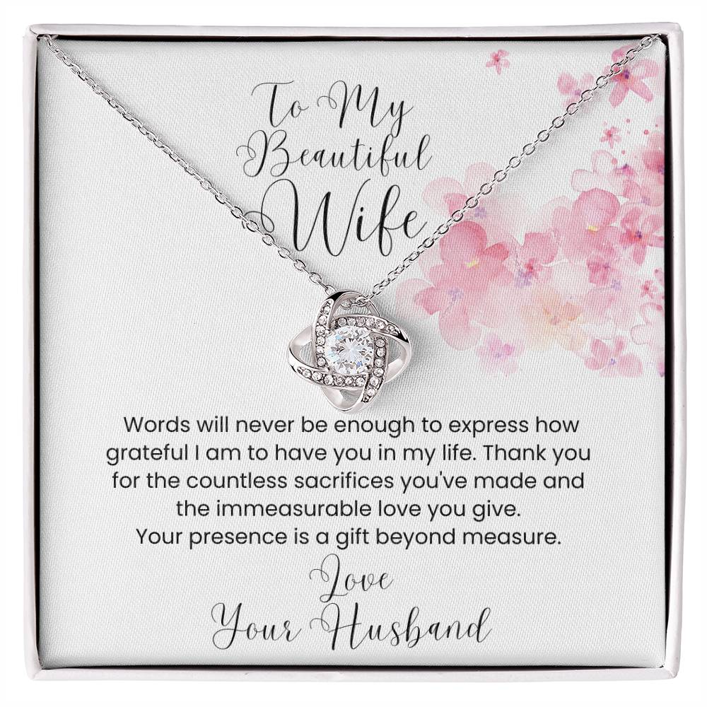 My Beautiful Wife ~ A Gift Beyond Measure ~ Love Knot Necklace